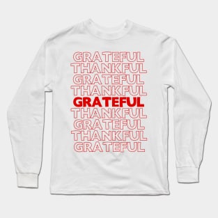 Thankful / Grateful - Typography Design Long Sleeve T-Shirt